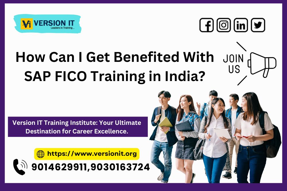 You are currently viewing How Can I Get Benefited with SAP FICO Training in India